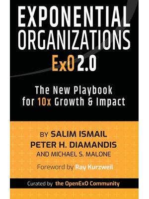 Exponential Organizations 2.0: The New Playbook for 10x Growth and Impact - Boganto