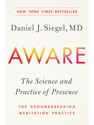 Aware: The Science and Practice of Presence--The Groundbreaking Meditation Practice - Boganto