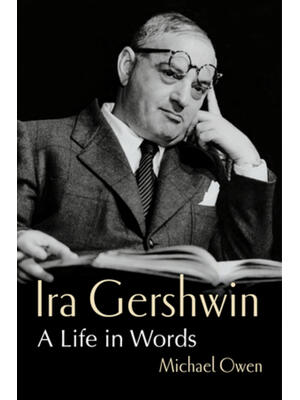 Ira Gershwin : A Life in Words - Boganto