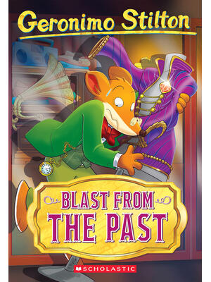 Blast from the Past (Geronimo Stilton #84) - Boganto