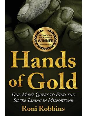 Hands of Gold: One Man's Quest To Find The Silver Lining In Misfortune - Boganto