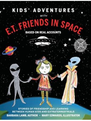 Kids' Adventures With E.T. Friends in Space : Based on Real Accounts - Boganto