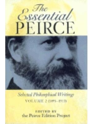 The Essential Peirce, Volume 2 : Selected Philosophical Writings (1893-1913) - Boganto