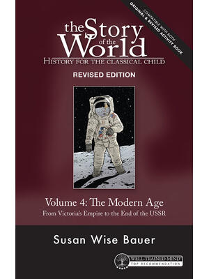 Story of the World, Vol. 4 Revised Edition: History for the Classical Child: The Modern Age - Boganto