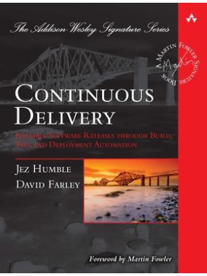 Continuous Delivery: Reliable Software Releases Through Build, Test, and Deployment Automation - Boganto