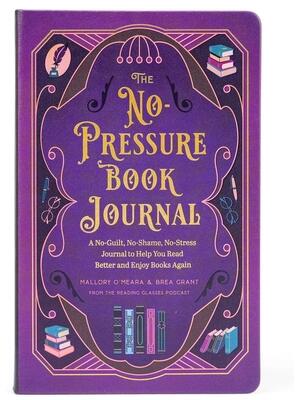 The No-Pressure Book Journal : A No-Guilt, No-Shame, No-Stress Journal to Help You Read Better and Enjoy Books Again - Boganto