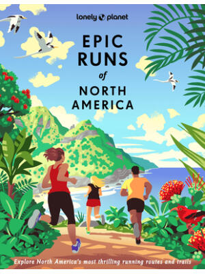 Lonely Planet Epic Runs of North America - Boganto