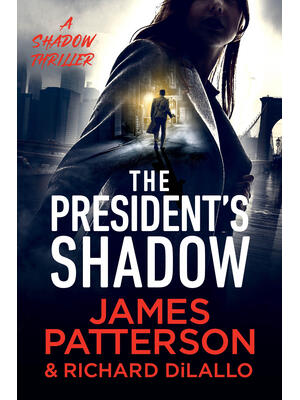 The President's Shadow : A Shadow Thriller - Boganto