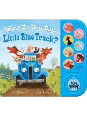 What Do You Say, Little Blue Truck? Sound Book - Boganto