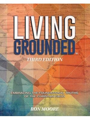 Living Grounded: Embracing the Foundational Truths of the Christian Faith - Boganto