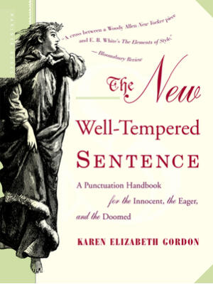 The New Well-Tempered Sentence: A Punctuation Handbook for the Innocent, the Eager, and the Doomed - Boganto