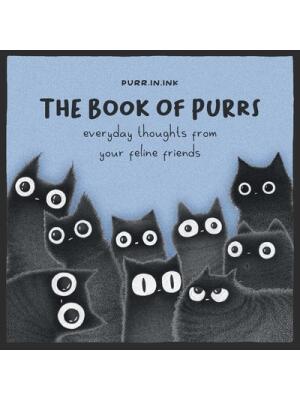 The Book of Purrs : Everyday Thoughts from Your Feline Friends - Boganto
