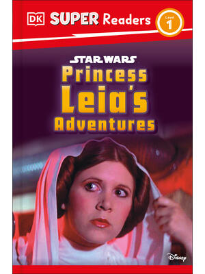 DK Super Readers Level 1 Star Wars Princess Leia's Adventures - Boganto