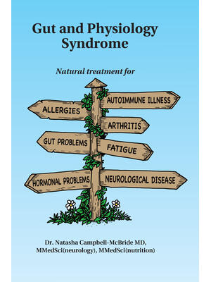 Gut and Physiology Syndrome: Natural Treatment for Allergies, Autoimmune Illness, Arthritis, Gut Problems, Fatigue, Hormonal Problems, Neurological - Boganto