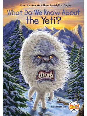 What Do We Know about the Yeti? - Boganto