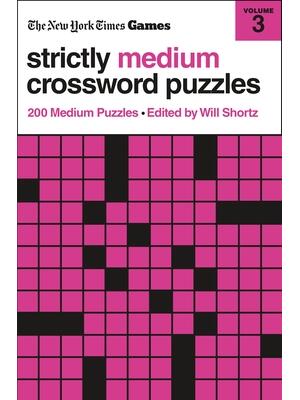 New York Times Games Strictly Medium Crossword Puzzles Volume 3 : 200 Medium Puzzles - Boganto