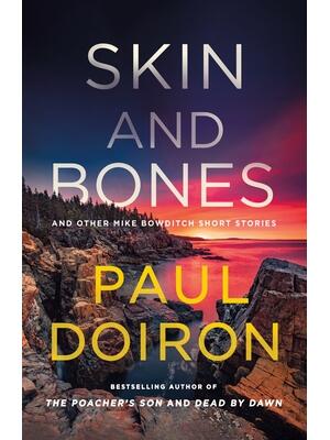 Skin and Bones : And Other Mike Bowditch Short Stories - Boganto