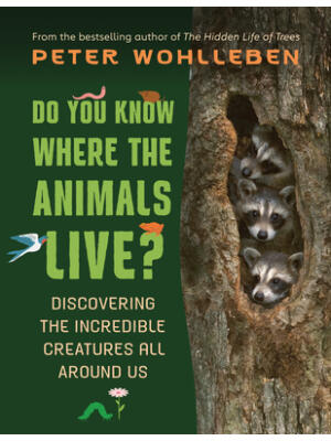 Do You Know Where the Animals Live? : Discovering the Incredible Creatures All Around Us - Boganto