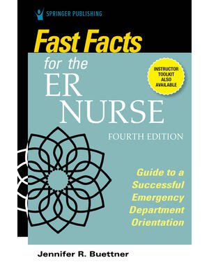 Fast Facts for the Er Nurse, Fourth Edition: Guide to a Successful Emergency Department Orientation - Boganto