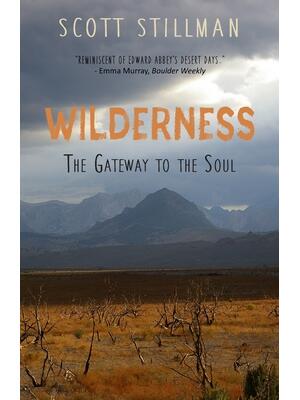 Wilderness, The Gateway To The Soul: Spiritual Enlightenment Through Wilderness - Boganto