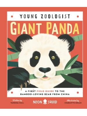 Giant Panda (Young Zoologist): A First Field Guide to the Bamboo-Loving Bear from China - Boganto