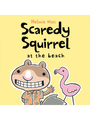 Scaredy Squirrel at the Beach - Boganto