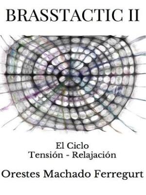 Brasstactic II : El Ciclo Tensión - Relajación - Boganto