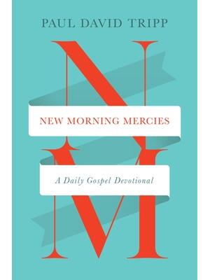 New Morning Mercies : A Daily Gospel Devotional - Boganto