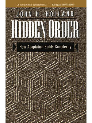 Hidden Order : How Adaptation Builds Complexity - Boganto