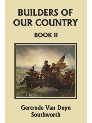 Builders of Our Country, Book II (Yesterday's Classics) - Boganto