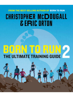 Born to Run 2: The Ultimate Training Guide - Boganto