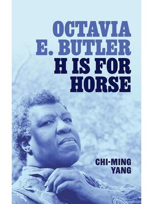 Octavia E. Butler : H Is for Horse - Boganto