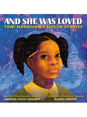 And She Was Loved : Toni Morrison's Life in Stories - Boganto