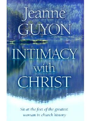 Intimacy with Christ: Her Letters Now in Modern English - Boganto