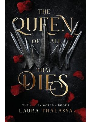 The Queen of All That Dies (The Fallen World Book 1) - Boganto