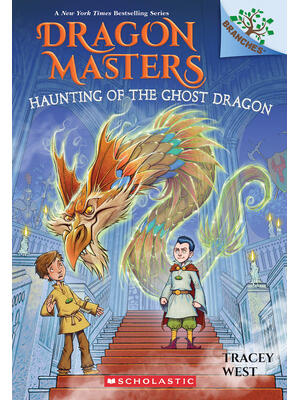 Haunting of the Ghost Dragon: A Branches Book (Dragon Masters #27) - Boganto