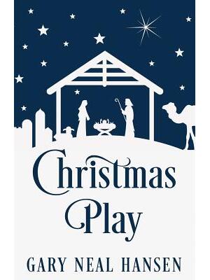 Christmas Play: The Story of the Coming of Jesus, for Production in Churches, Using the Text of the English Standard Version of the Bi - Boganto