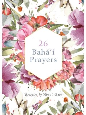 26 Bahá'í Prayers by Abdu'l-Baha (Illustrated Bahai Prayer Book) - Boganto