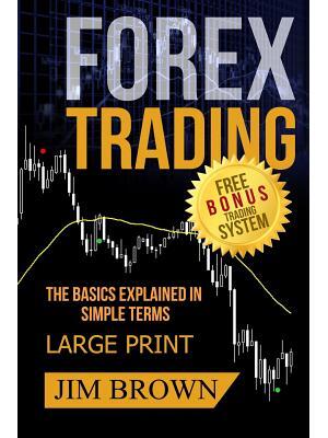 FOREX TRADING The Basics Explained in Simple Terms FREE BONUS TRADING SYSTEM : Forex, Forex for Beginners, Make Money Online, Currency Trading, Foreign Exchange, Trading Strategies, Day Trading - Boganto