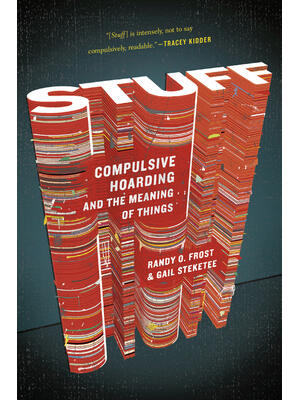 Stuff: Compulsive Hoarding and the Meaning of Things - Boganto
