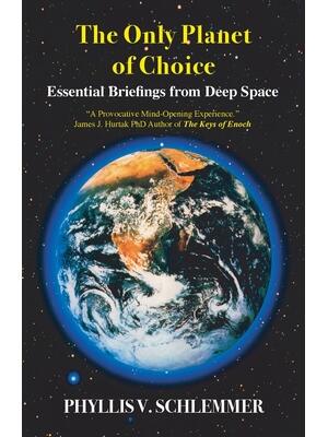 The Only Planet of Choice: Essential Briefings From Deep Space - Boganto