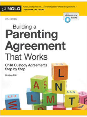 Building a Parenting Agreement That Works : Child Custody Agreements Step by Step - Boganto