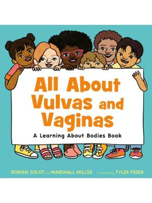 All about Vulvas and Vaginas: A Learning about Bodies Book - Boganto