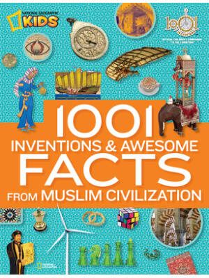 1001 Inventions and Awesome Facts from Muslim Civilization: Official Children's Companion to the 1001 Inventions Exhibition - Boganto