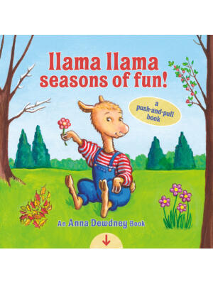 Llama Llama Seasons of Fun!: A Push-and-Pull Book
