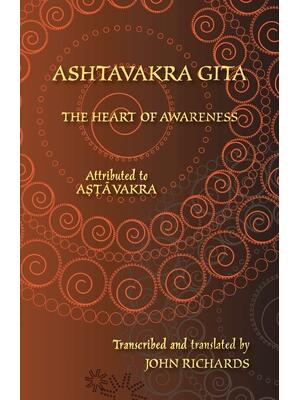Ashtavakra Gita - The Heart of Awareness: A bilingual edition in Sanskrit and English - Boganto