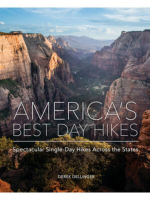 America's Best Day Hikes: Spectacular Single-Day Hikes Across the States - Boganto