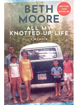 All My Knotted-Up Life: A Memoir - Boganto