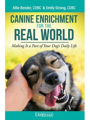 Canine Enrichment for the Real World : Making It a Part of Your Dog's Daily Life - Boganto