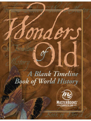 Wonders of Old: A Blank Timeline Book of World History - Boganto